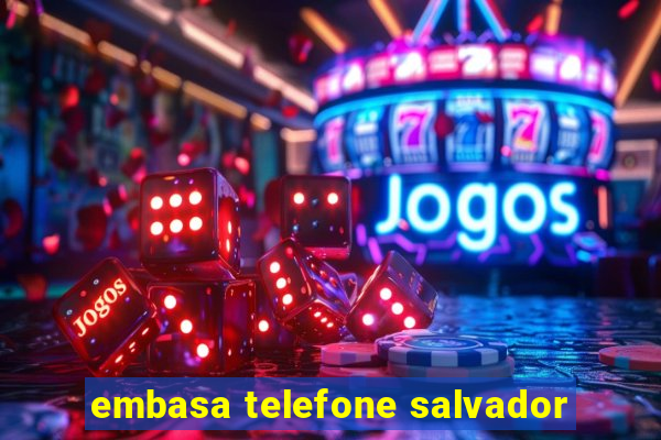 embasa telefone salvador